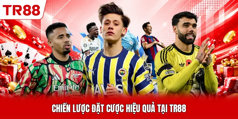 Chiến lược đặt cược hiệu quả tại TR88