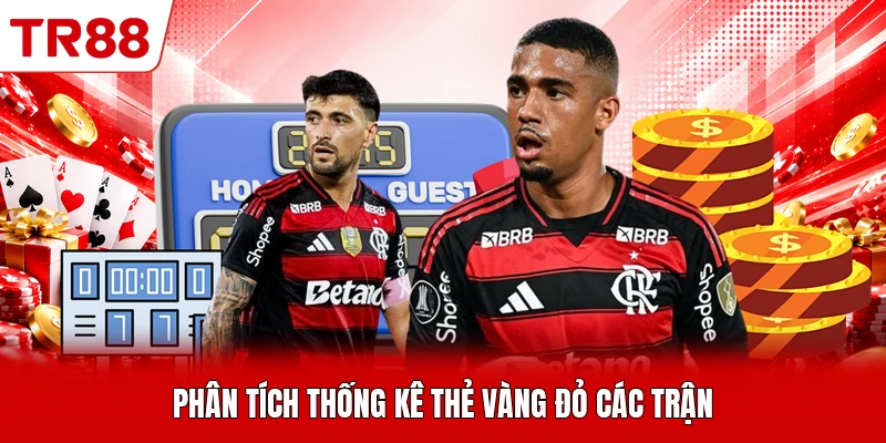 Phân tích thống kê thẻ vàng đỏ các trận