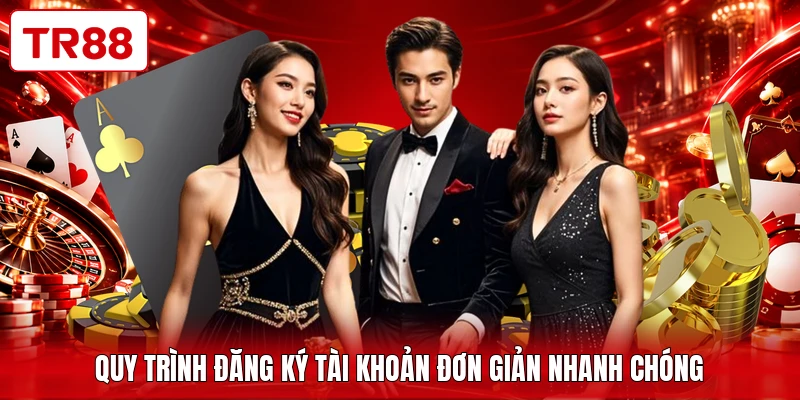 Quy trình đăng ký tài khoản đơn giản